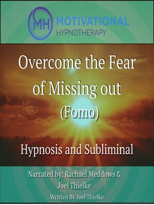 cover image of Overcome the  Fear of Missing Out (Fomo)